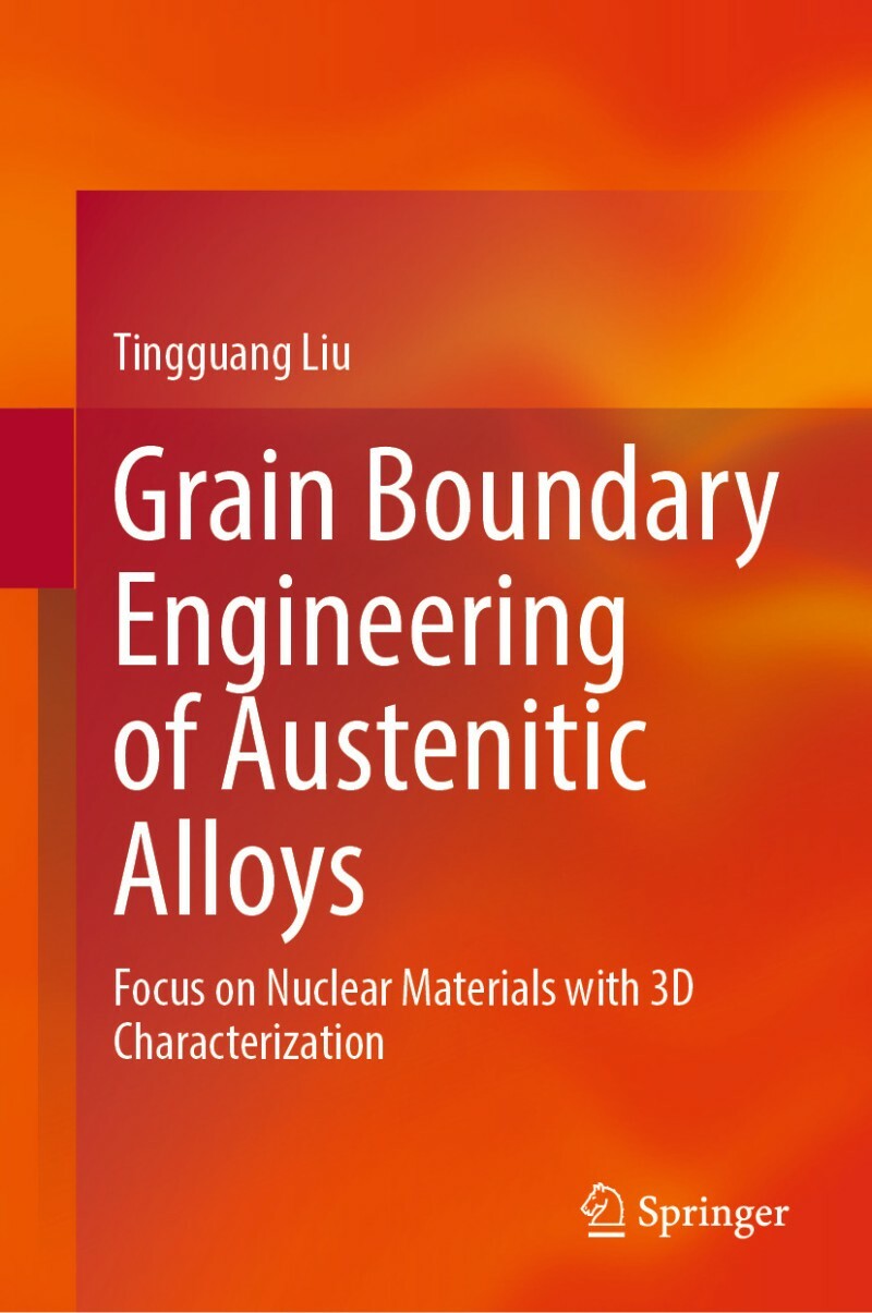 Grain Boundary Engineering Of Austenitic Alloys (Tingguang Liu)
