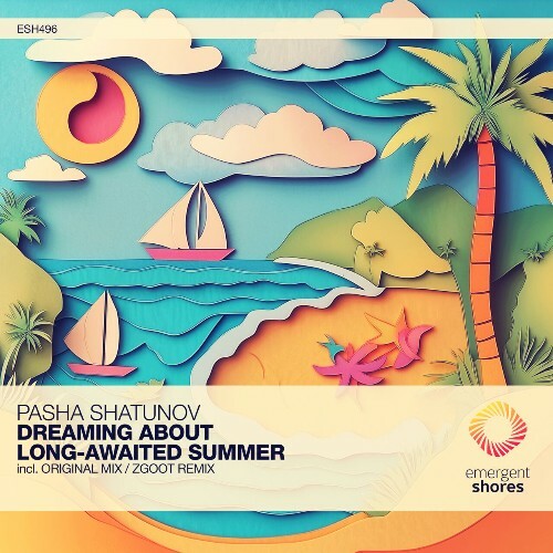  Pasha Shatunov - Dreaming About Long-Awaited Summer (2025) 