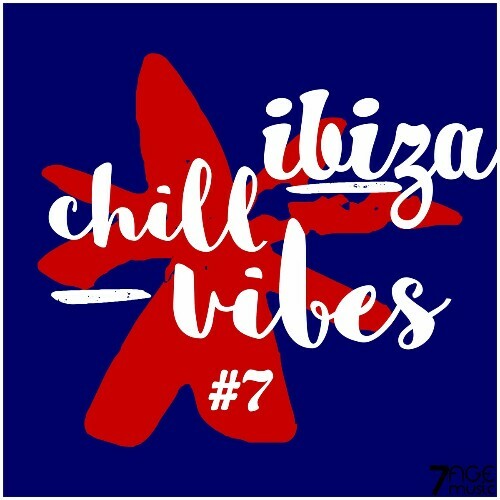  Ibiza Chill Vibes, Vol. 7 (2024) 