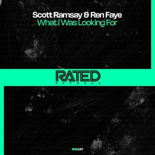 Scott Ramsay & Ren Faye - What I Was Looking For (2025)