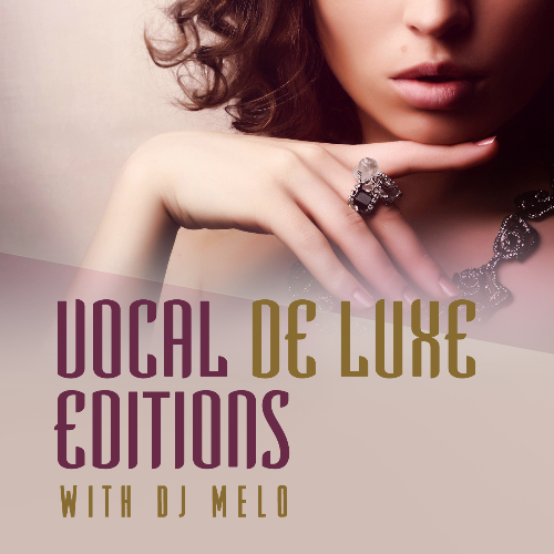  Dj Melo - Vocal De Luxe Edition 172 (2024-05-27) 