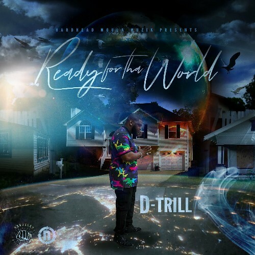 D-Trill - Ready For Tha World (2024)