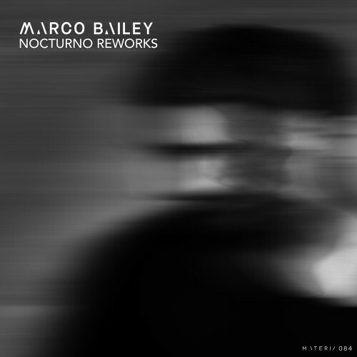 Marco Bailey - Nocturno (The Reworks) (2024)