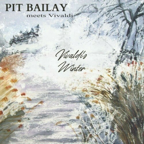  Pit Bailay meets Antonio Vivaldi - Vivaldi's Winter (2024) 