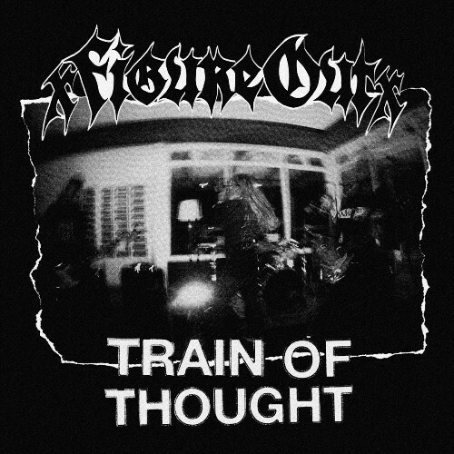  xFigure Outx - Train Of Thought (2024) 