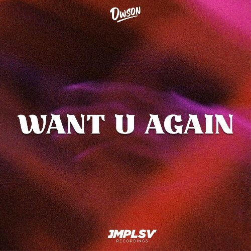  Dwson - Want U Again (2023) 
