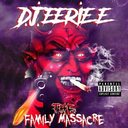  DJ Eerie E - The Family Massacre (2024) 