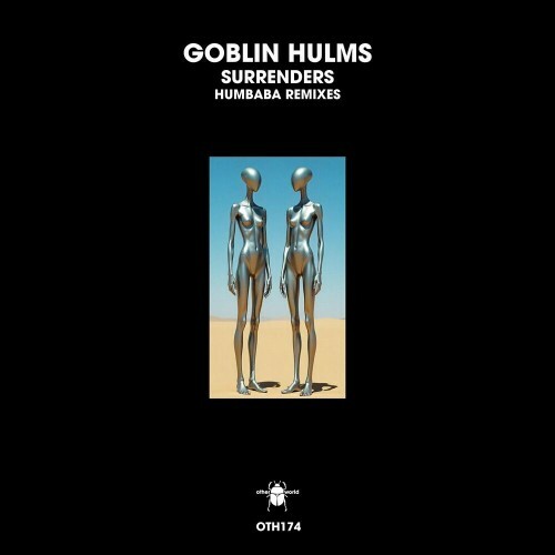  Goblin Hulms - Surrenders (Humbaba Remixes) (2025) 