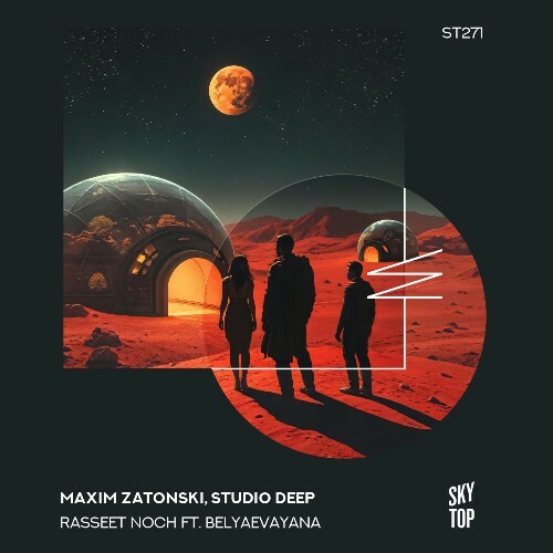  Maxim Zatonski, Studio Deep ft. Belyaevayana - Rasseet Noch (2025) 