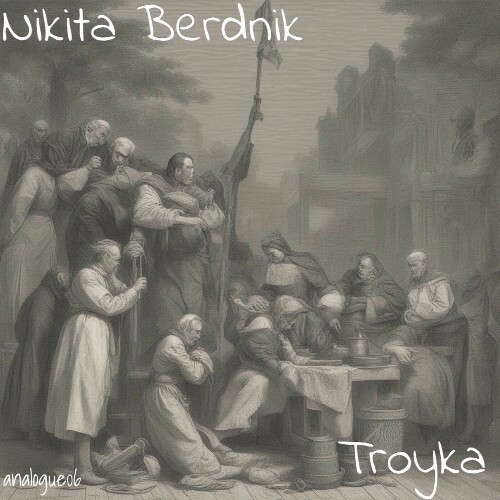  Nikita Berdnik - Troyka (2025) 