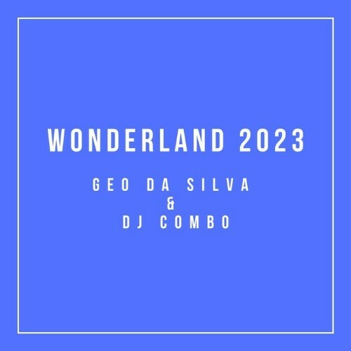 Geo Da Silva & Dj Combo - Wonderland 2023 (2023)