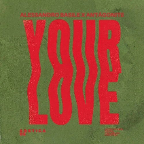 Alessandro Basile X Antagonite - Your Love (2026) Alessandro Basile X Antagonite - Your Love (2026)