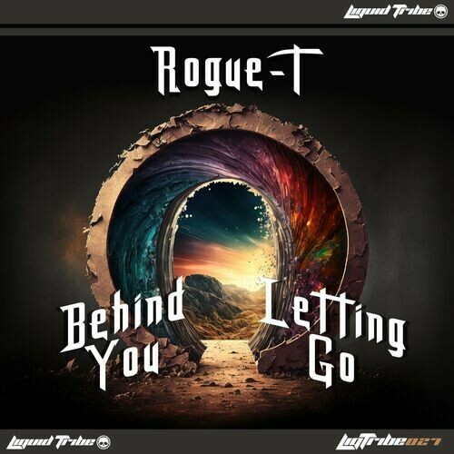 Rogue-T - Behind You / Letting Go (2023)
