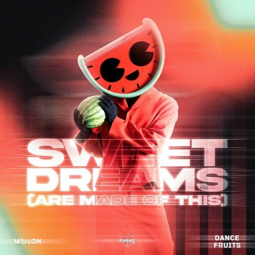 MELOND x MNDS x Dance Fruits Music - Sweet Dreams (Are Made of This) (2023) 