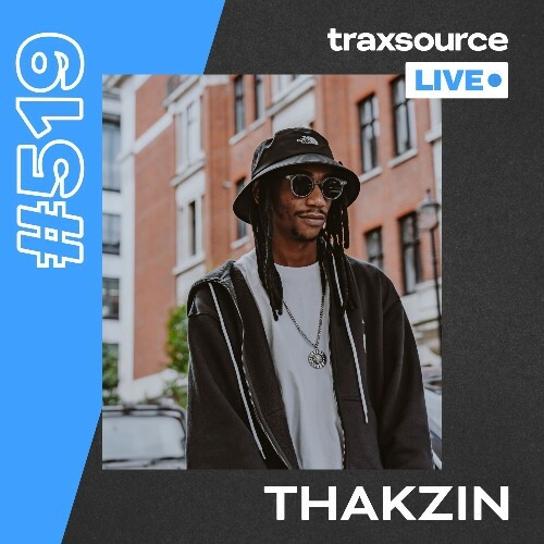  Thakzin - Traxsource Live! 519 (2025-02-25) 