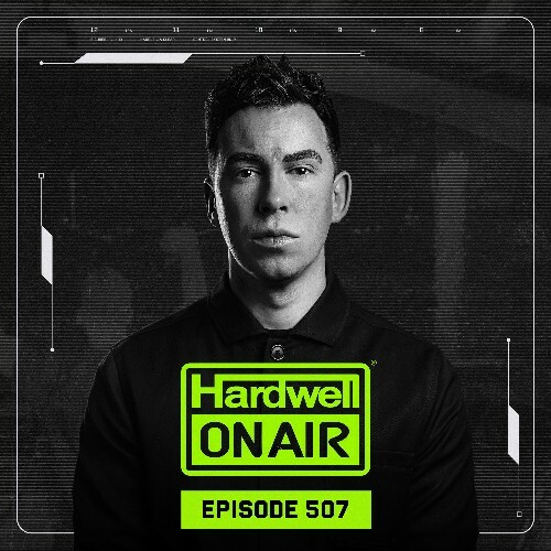  Hardwell - On Air Episode 507 (2024-05-03) 
