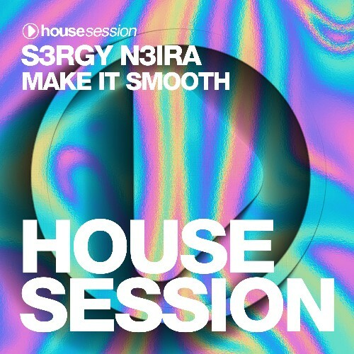  S3RGY N3IRA - Make It Smooth (2026) 