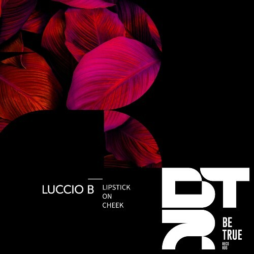  Luccio B - Lipstick on Cheek (2025) 