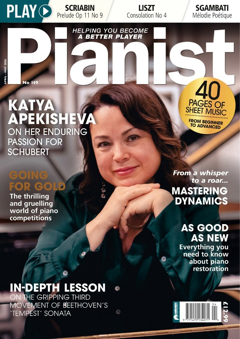 Pianist Issue 149 April May 2026 Pianist Issue 149 April May 2026