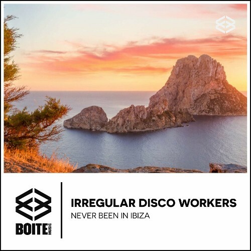  Irregular Disco Workers - Never Been in Ibiza (2024) 