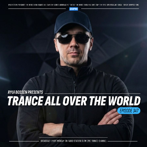  Ryui Bossen - Trance All Over The World 347 (2026-07-13) 