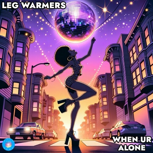  Leg Warmers - When Ur Alone (2024) 