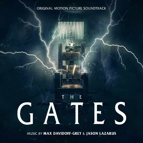  Max Davidoff-Grey & Jason Lazarus - The Gates (Original Motion Picture Soundtrack) (2023) 