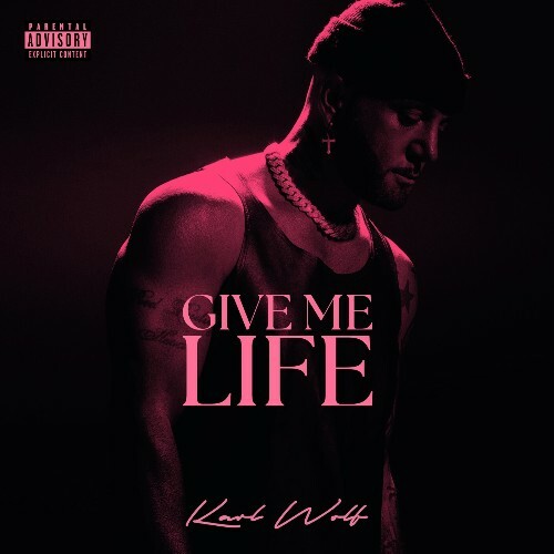  Karl Wolf - Give Me Life (Extended) (2025) 