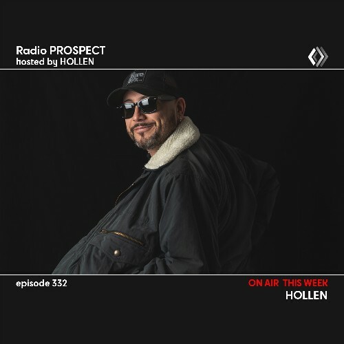  Hollen - Radio Prospect 332 (2024-10-28) 