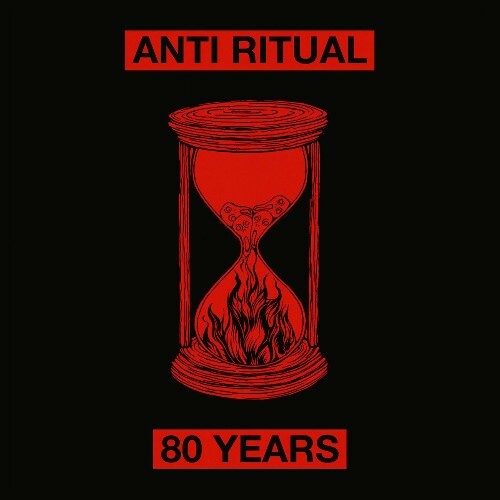  Anti Ritual - 80 Years (2025) 
