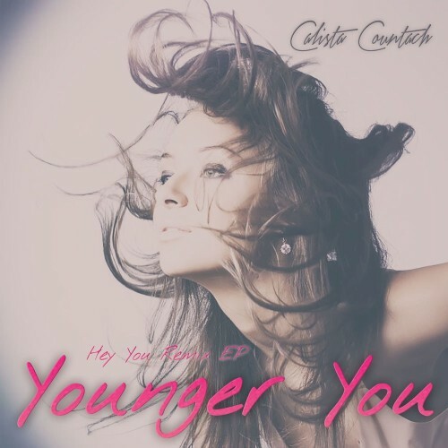  Calista Countach - Younger You (Hey You Remix EP) (2026) 