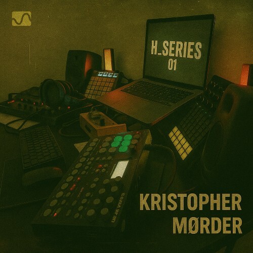  Kristopher M&#248;rder - H Series 01 (2025) 