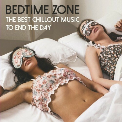  Bedtime Zone: The Best Chillout Music to End the Day (2023) 