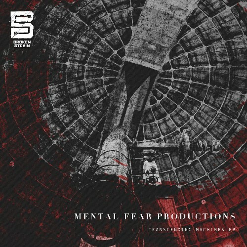  Mental Fear Productions - Transcending Machines (2025) 