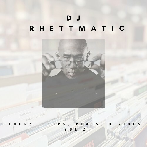 DJ Rhettmatic - Loops, Chops, Beats, & Vibes, Vol. 2 (2025) 