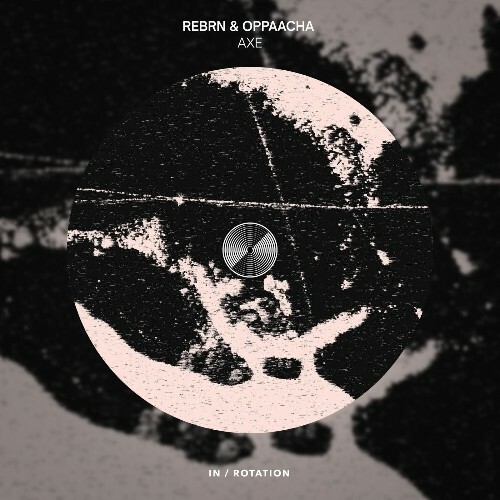  REBRN & Oppaacha - Axe (2025) 