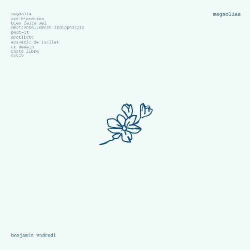  Benjamin Vndredi - Magnolias (2024) 