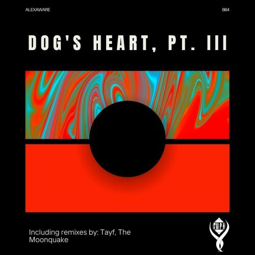 Alexaware - Dog's Heart, Pt III (2024)