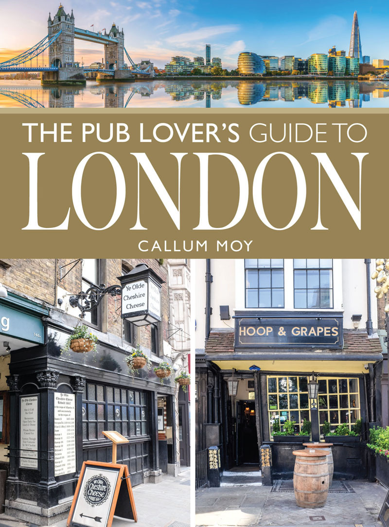 The Pub Lover's Guide To London (Moy, Callum)