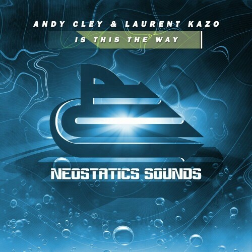  Andy Cley & Laurent Kazo - Is this The Way (2024) 