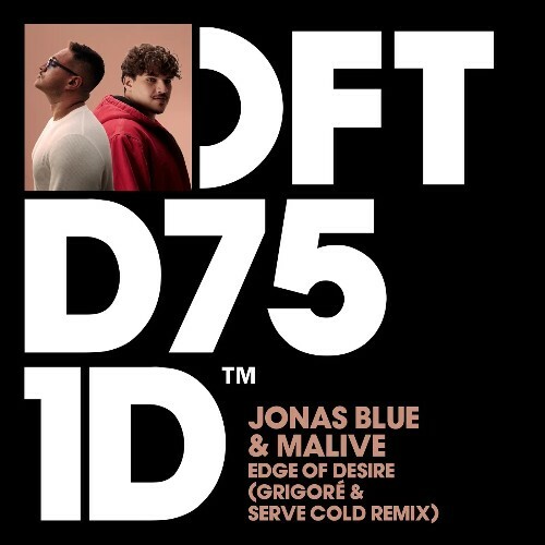  Jonas Blue & Malive - Edge of Desire (Grigor&#233; & Serve Cold Remix) (2025) 