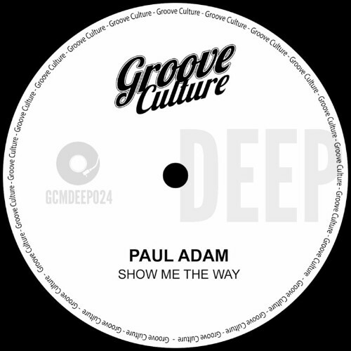  Paul Adam - Show Me The Way (2024) 