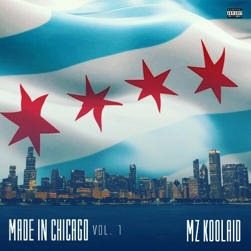  Mz Koolaid - Made In Chicago, Vol. 1 (2025) 