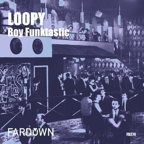  Boy Funktastic - Loopy (2023) 