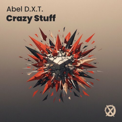  Abel D.X.T. - Crazy Stuff (2025) 