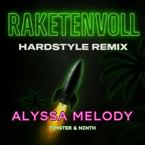  Alyssa Melody - Raketenvoll (Hardstyle Remixe) (2025) 