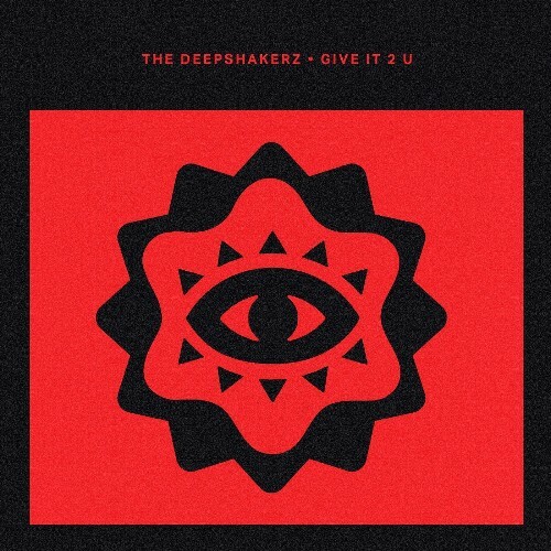  The Deepshakerz & Dennis Wonder - Give It 2 U (2025) 