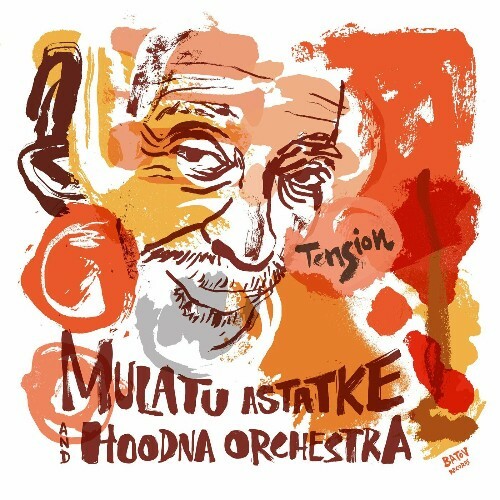 Mulatu Astatke & Hoodna Orchestra - Tension (2024)