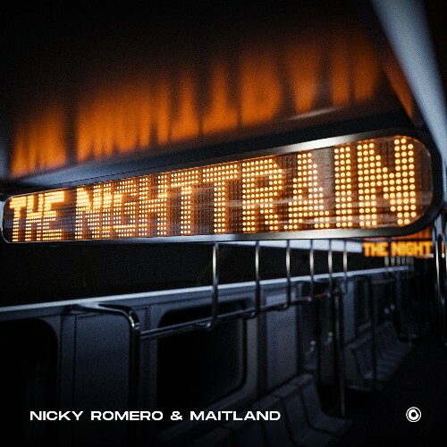  Nicky Romero & Maitland - The Nighttrain (2024) 