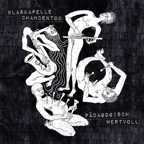  Blaskapelle Chancentod - Paedagogisch Wertvoll (2026) 